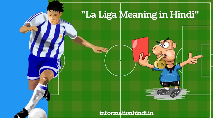 La Liga Meaning in Hindi