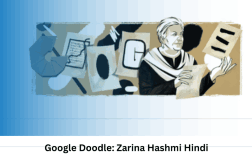 Google Doodle: Zarina Hashmi Hindi